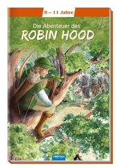 Tr&ouml;tsch Kinderbuch Klassiker Die Abenteuer des Robin Hood