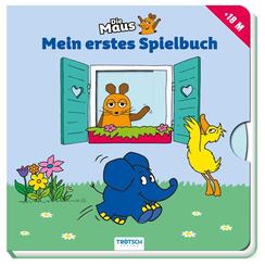 Tr&ouml;tsch Die Maus Pappenbuch Mein erstes Spielbuch