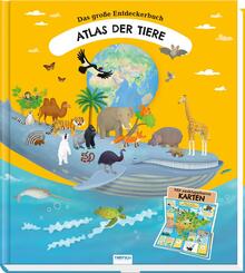Tr&ouml;tsch Kinderatlas Das gro&szlig;e Entdeckerbuch Atlas der Tiere