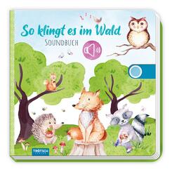 Tr&ouml;tsch Soundbuch So klingt es im Wald