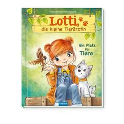 TR&Ouml;TSCH - Lotti, die kleine Tier&auml;rztin "Ein Platz f&uuml;r Tiere" | Liebevoll illustriertes Kinderbuch &uuml;ber Lotti und ihre tierischen Patienten. Kinderbuch &uuml;ber Tierliebe und F&uuml;rsorge | Ab 6 Jahren
