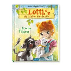 TR&Ouml;TSCH - Lotti, die kleine Tier&auml;rztin "Freche Tiere" | Liebevoll illustriertes Kinderbuch &uuml;ber Lotti und ihre tierischen Patienten. Kinderbuch &uuml;ber Umgang mit Tieren | Ab 6 Jahren