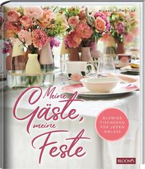 Meine G&auml;ste, meine Feste