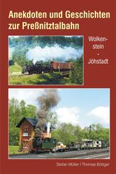 Anekdoten und Geschichten zur Pre&szlig;nitztalbahn