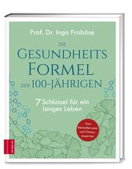 Die Gesundheitsformel der 100-J&auml;hrigen