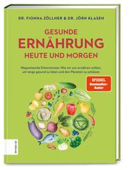 Gesunde Ern&auml;hrung heute und morgen