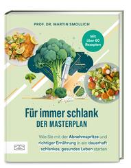F&uuml;r immer schlank - der Masterplan