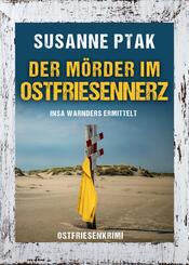 Der M&ouml;rder im Ostfriesennerz. Ostfriesenkrimi