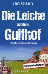Die Leiche auf dem Gulfhof. Ostfrieslandkrimi