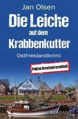 Die Leiche auf dem Krabbenkutter. Ostfrieslandkrimi