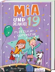 Mia und die aus der 19 - Pl&ouml;tzlich Superstar