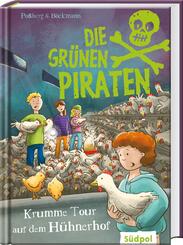 Die gr&uuml;nen Piraten - Krumme Tour auf dem H&uuml;hnerhof