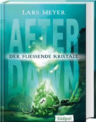 After Dawn - Der flie&szlig;ende Kristall