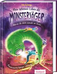 Mein geheimes Leben als Monsterj&auml;ger - Warum du niemals an einem Riesenwurm h&auml;ngen solltest