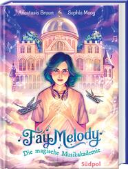 Fay Melody - Die magische Musikakademie
