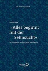 &raquo;Alles beginnt mit der Sehnsucht&laquo;