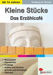 Kleine St&uuml;cke - Das Erz&auml;hlcaf&eacute;