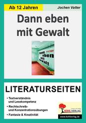 Dann eben mit Gewalt