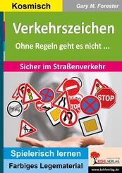 Verkehrszeichen - Sicher im Stra&szlig;enverkehr