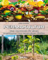 Permakultur: Das Handbuch f&uuml;r einen fruchtbaren und lebendigen Garten