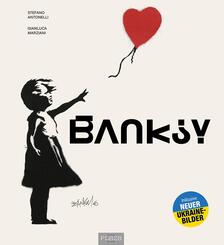 Banksy - Die Kunst der Stra&szlig;e im gro&szlig;en Bildband