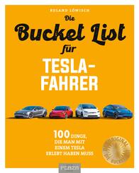Die Bucket List f&uuml;r Tesla-Fahrer
