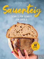 Sauerteig - Schritt f&uuml;r Schritt zum Erfolg