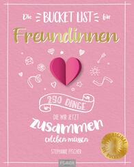 Die Bucket List f&uuml;r Freundinnen