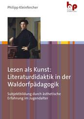 Lesen als Kunst: Literaturdidaktik in der Waldorfp&auml;dagogik