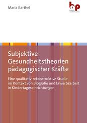 Subjektive Gesundheitstheorien p&auml;dagogischer Kr&auml;fte