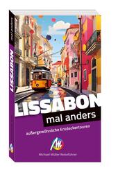 Lissabon - mal anders MICHAEL M&Uuml;LLER REISEF&Uuml;HRER