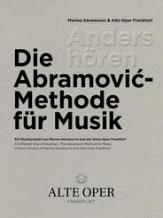 Anders h&ouml;ren - Die Abramovic-Methode f&uuml;r Musik
