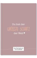 Du bist der gr&ouml;&szlig;te Schatz der Welt