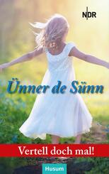 Vertell doch mal: &Uuml;nner de S&uuml;nn