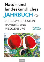 Natur- und landeskundliches Jahrbuch f&uuml;r Schleswig-Holstein, Hamburg und Mecklenburg 2026