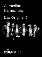 Comedian Harmonists - Das Original, Band 5 -5 Originalarrangements f&uuml;r 4-5 M&auml;nnerstimmen mit und ohne Klavier-