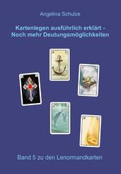 Kartenlegen ausf&uuml;hrlich erkl&auml;rt - Noch mehr Deutungsm&ouml;glichkeiten