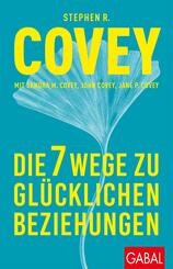 Die 7 Wege zu gl&uuml;cklichen Beziehungen