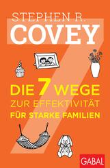 Die 7 Wege zur Effektivit&auml;t f&uuml;r starke Familien