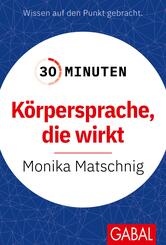 30 Minuten K&ouml;rpersprache, die wirkt