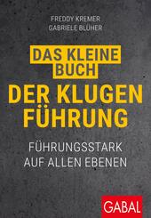 Das kleine Buch der klugen F&uuml;hrung