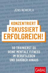 Konzentriert, fokussiert, erfolgreich!
