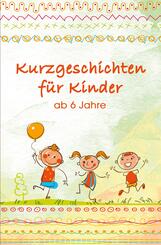 Kurzgeschichten f&uuml;r Kinder