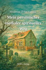 Mein pers&ouml;nlicher medialer spiritueller Weg