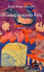 Der K&ouml;nig in seinem K&auml;fig