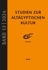 Studien zur Alt&auml;gyptischen Kultur Band 53