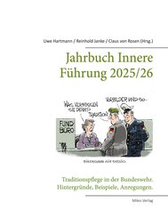 Jahrbuch Innere F&uuml;hrung 2025/26:  Traditionspflege in der Bundeswehr.