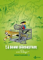 Benni B&auml;renstark Gesamtausgabe. Band 5