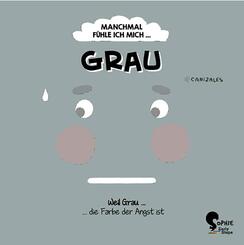 Manchmal f&uuml;hle ich mich Grau