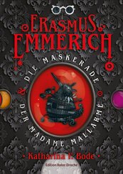 Erasmus Emmerich & die Maskerade der Madame Mallarm&eacute;